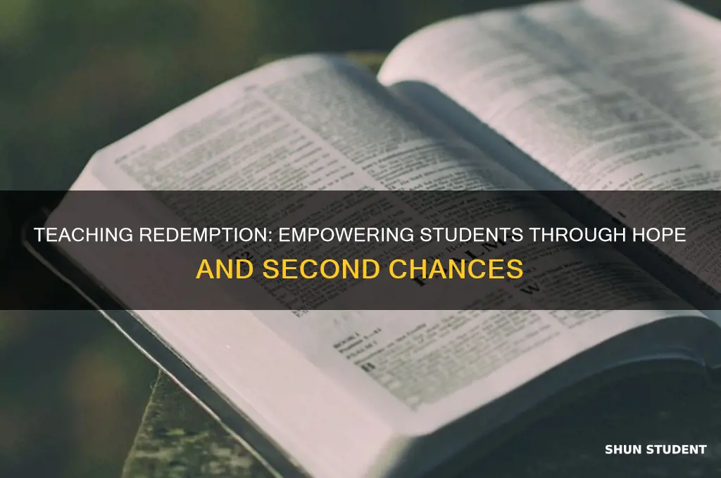 why should teachers teach the theme of redemption to students