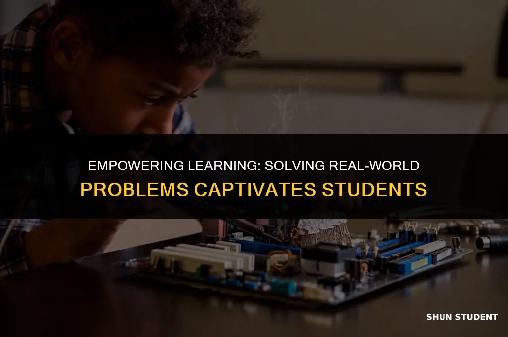 why solving real world problems interest students
