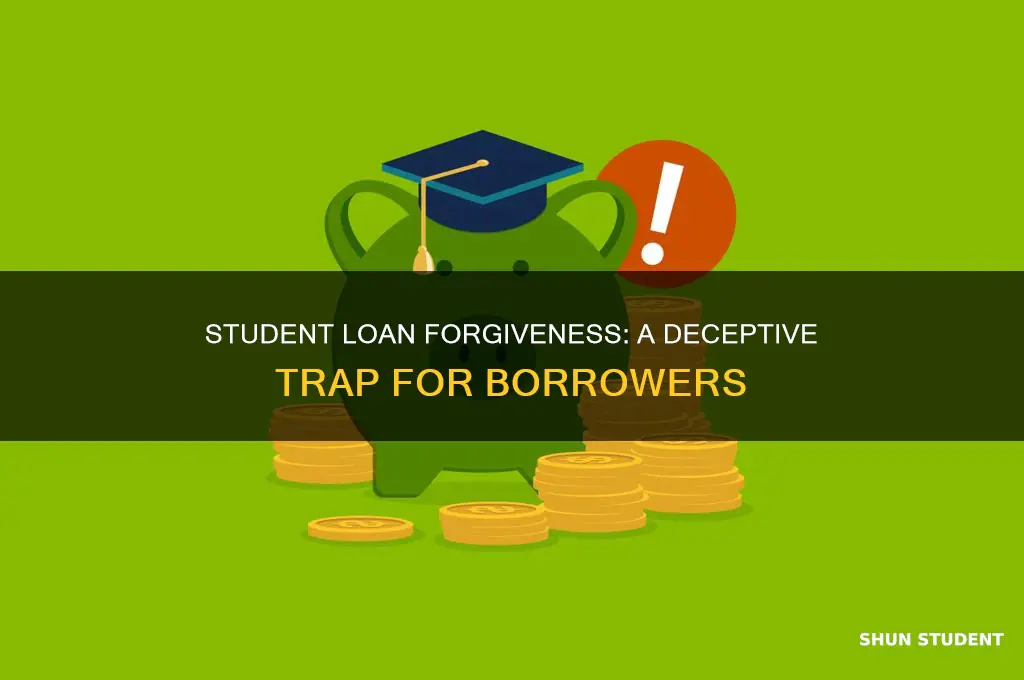 why student loan forgivness is a scam