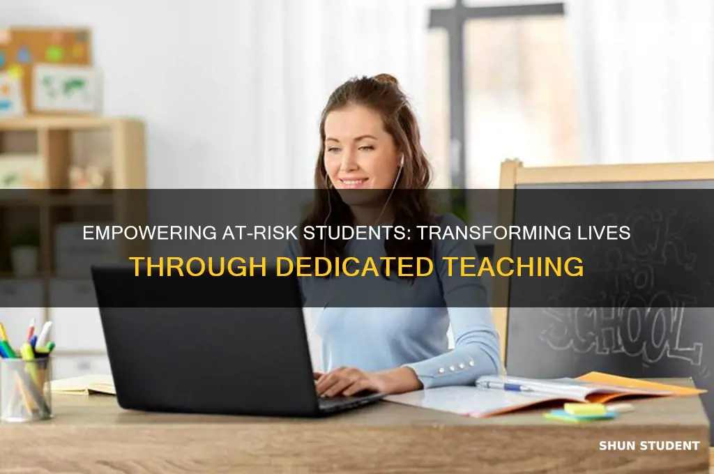 why teach at risk students