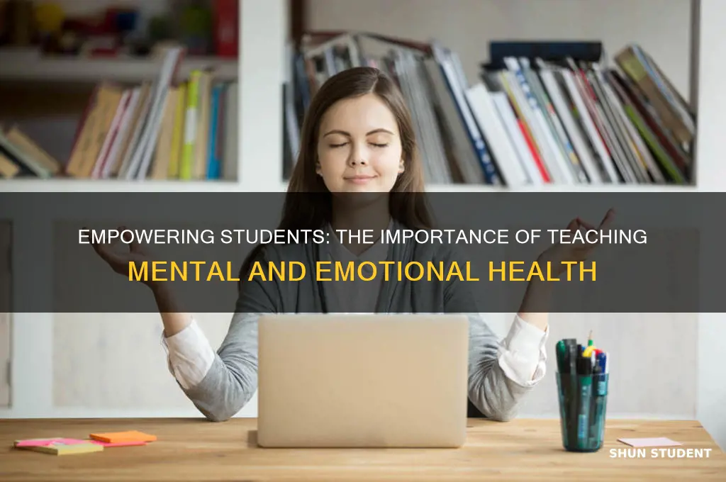 why teach mental and emotional health to students