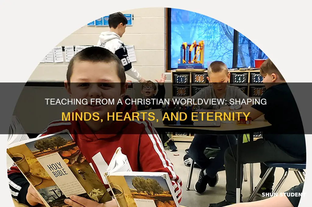 why teach students from a christian worldview
