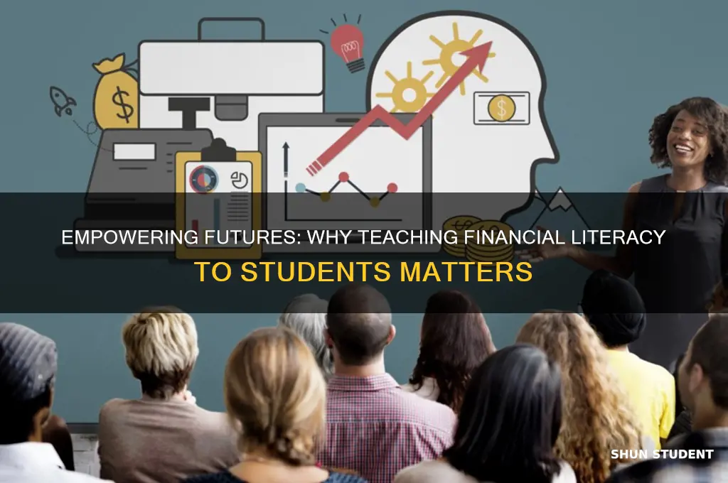 why teaching financial literacy to students is better