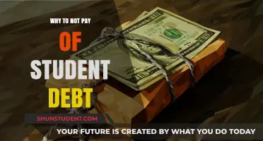 Student Debt: Why You Shouldn't Pay It Off
