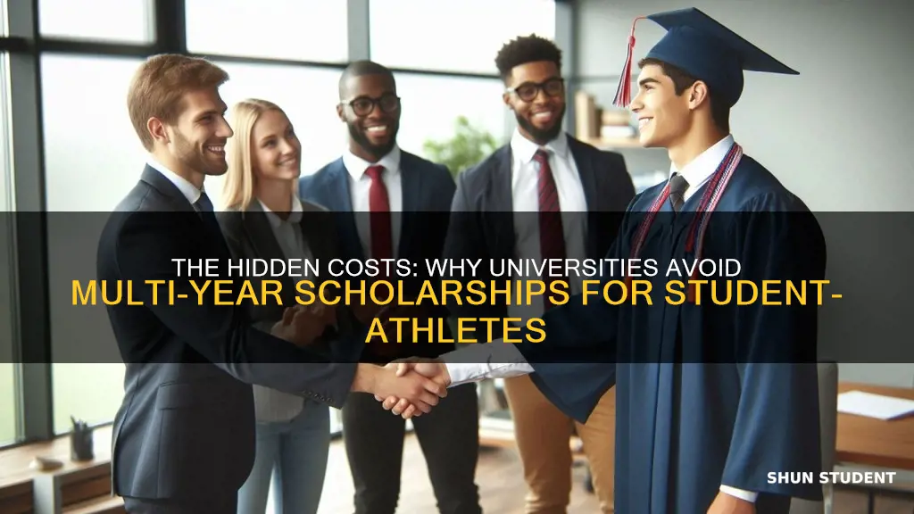 why universities dont want to offer multiyear scholarships student athletes