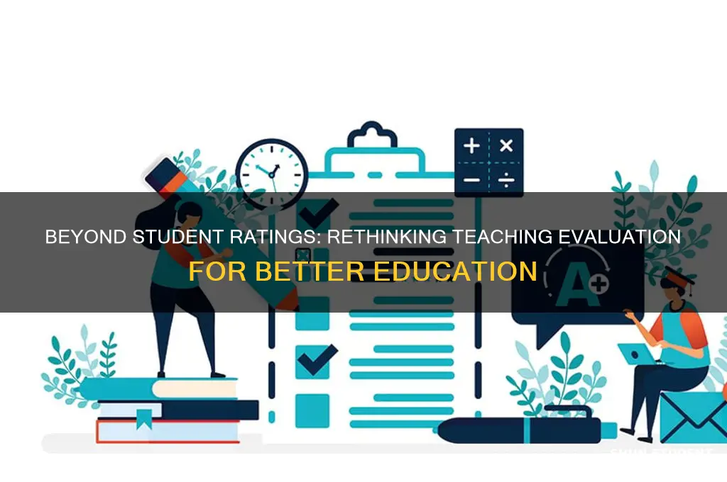 why we must stop relying on student ratings of teaching