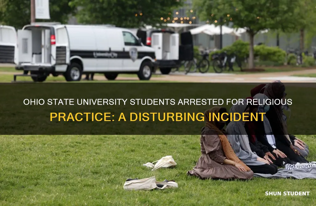 why were ohio state university students arrested for praying