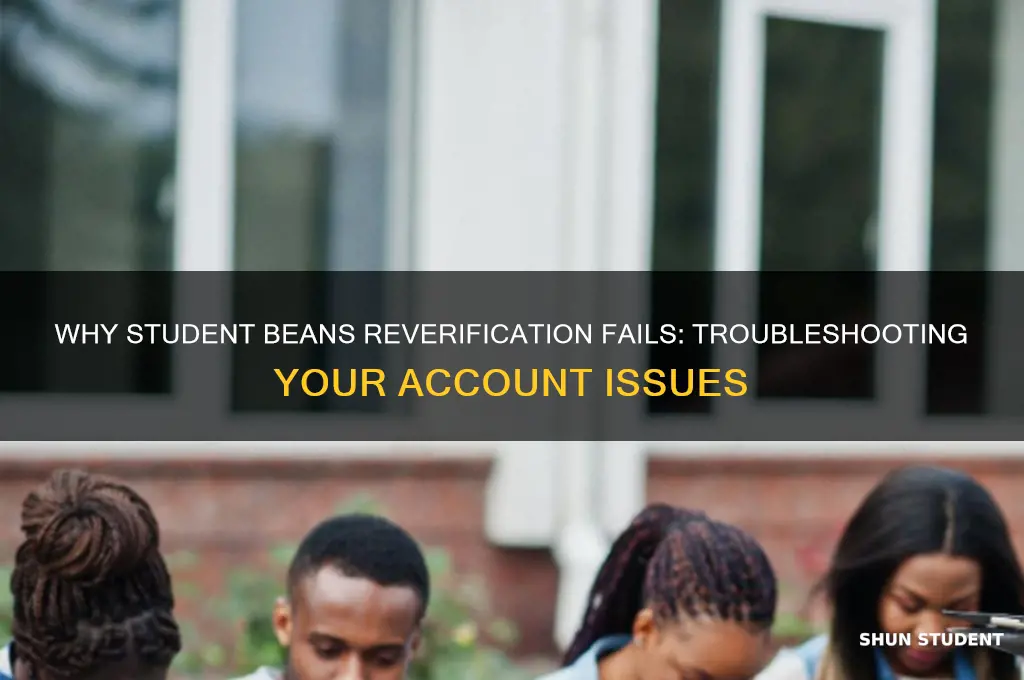 why will my student beans not reverify me