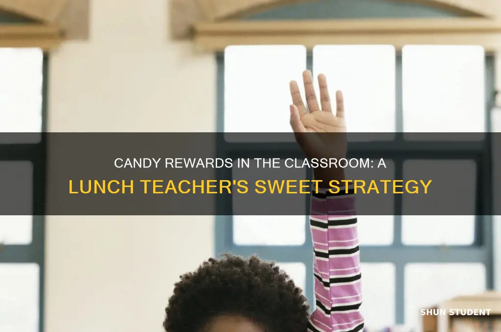 why would a lunch teacher give candy to a student