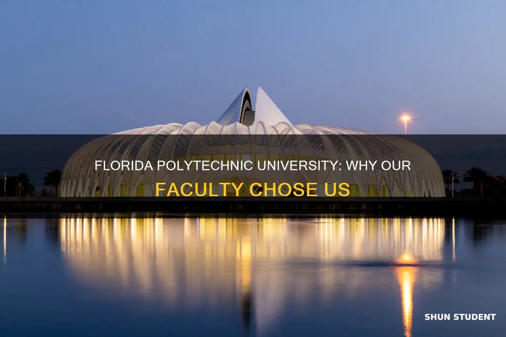 why you chose faculty position at florida polytechnic university students
