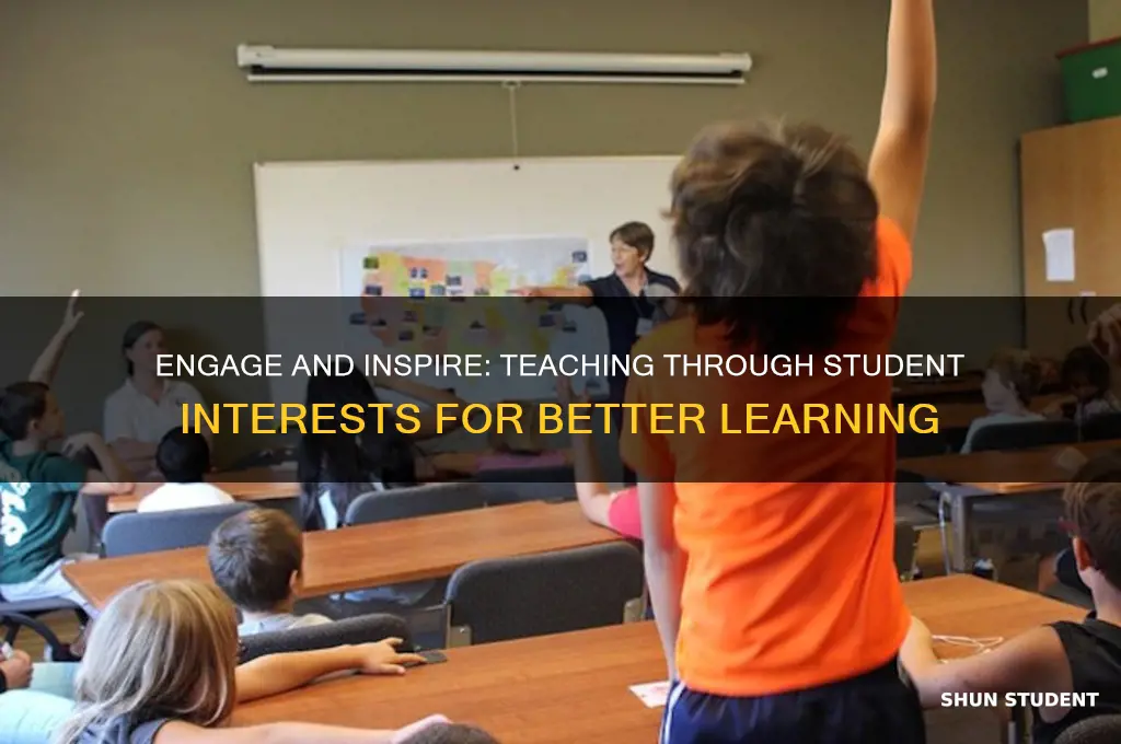 why you should teach using student interest