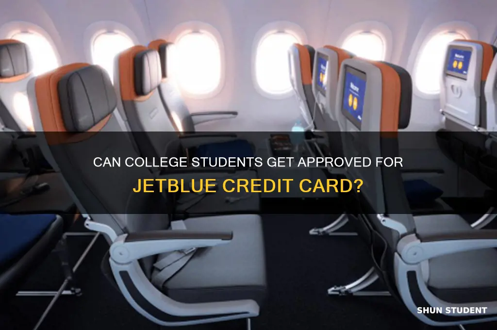 will a college student be approved for jetblue credit card