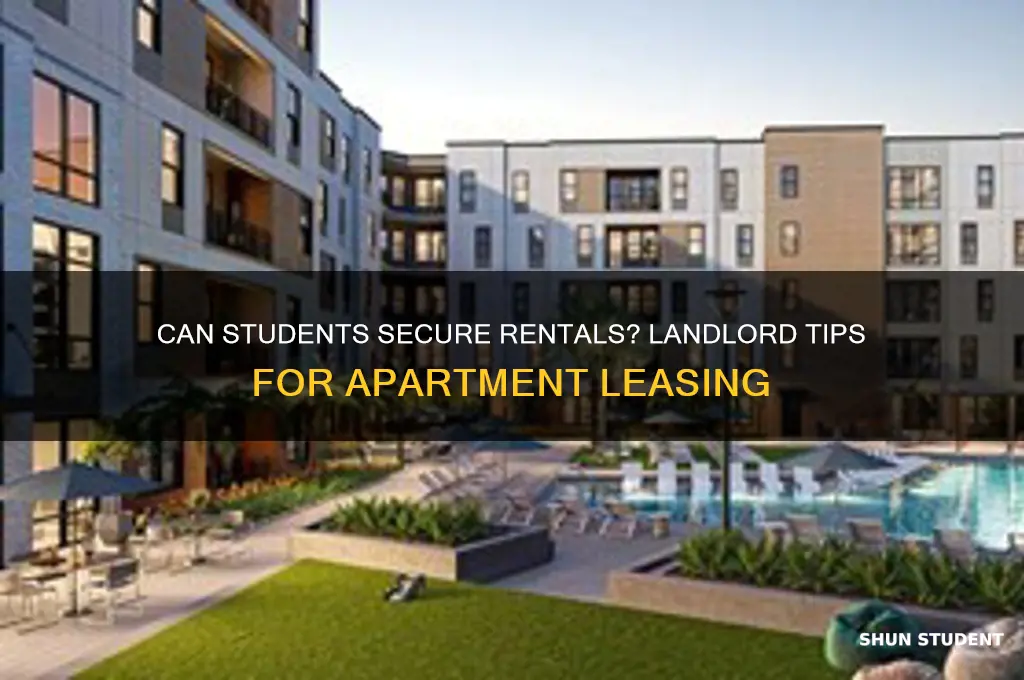 will a landlord rent apartment to a student