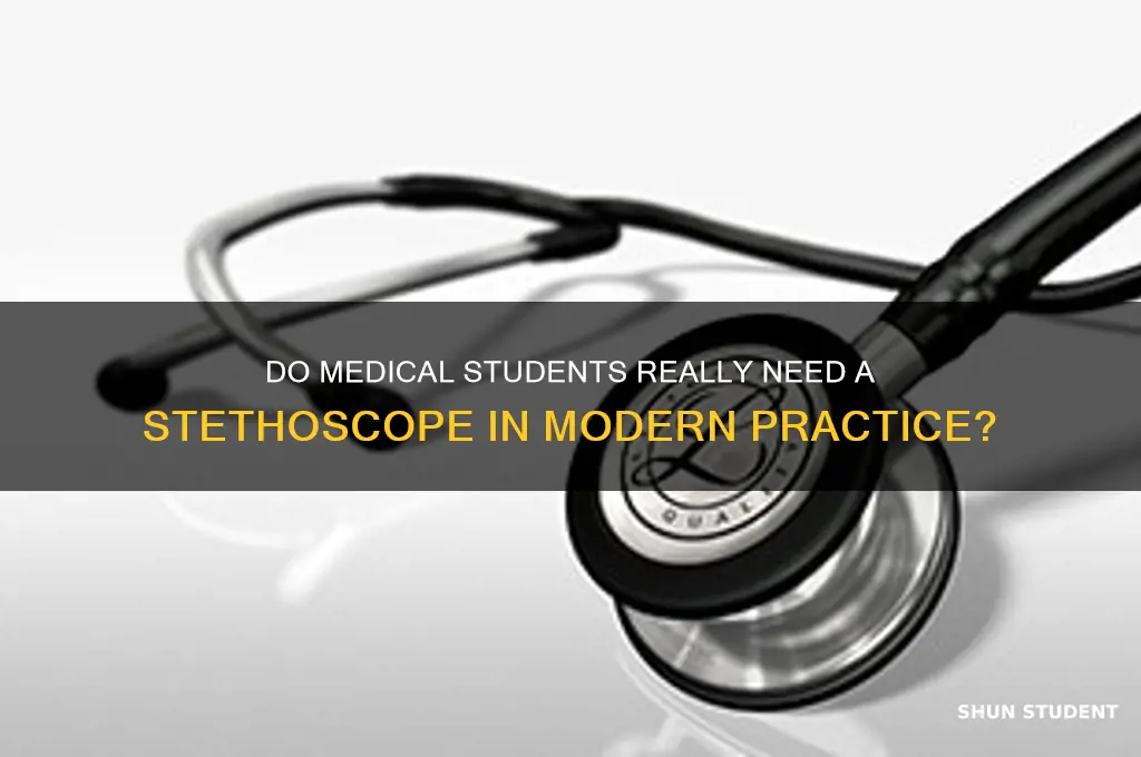will a medica student use a stethoscope
