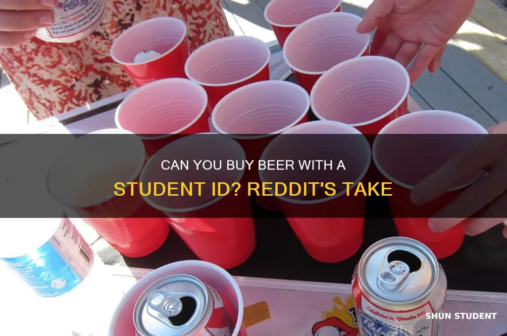 will a student id work to buy beer redit