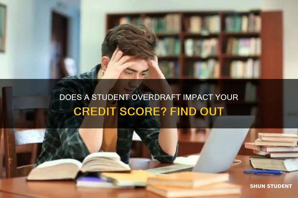 will a student overdraft affect credit rating