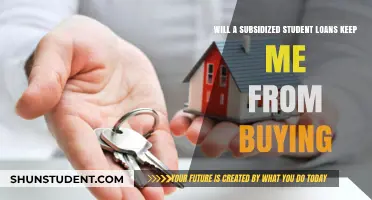 Can Subsidized Student Loans Impact Your Ability to Buy a Home?