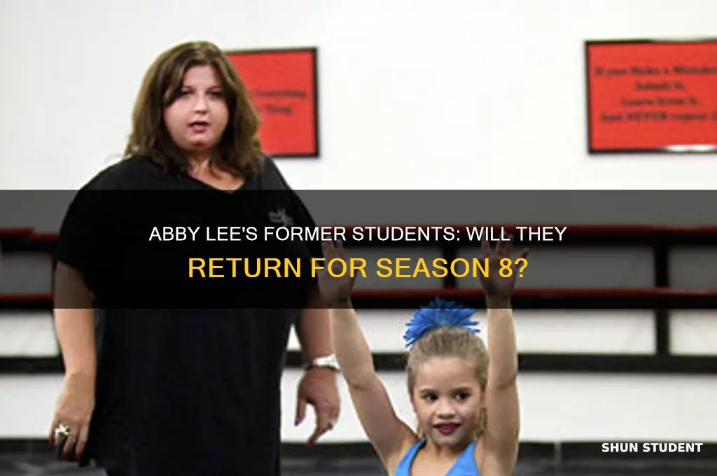 will abby lees old students return to season 8