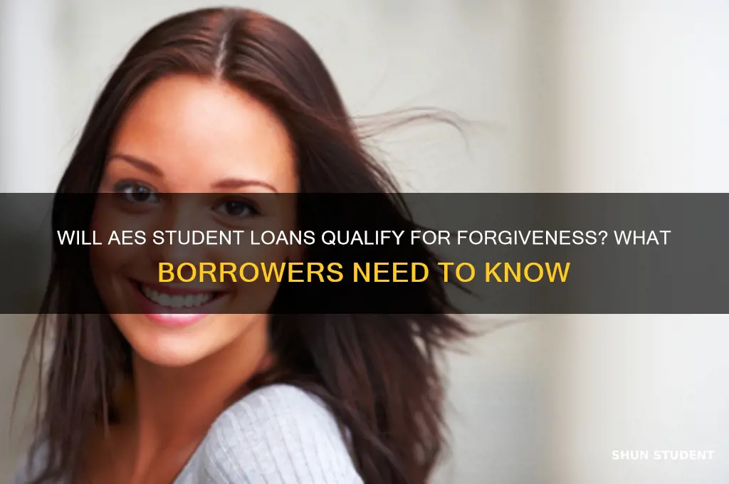 will aes student loans be forgiven