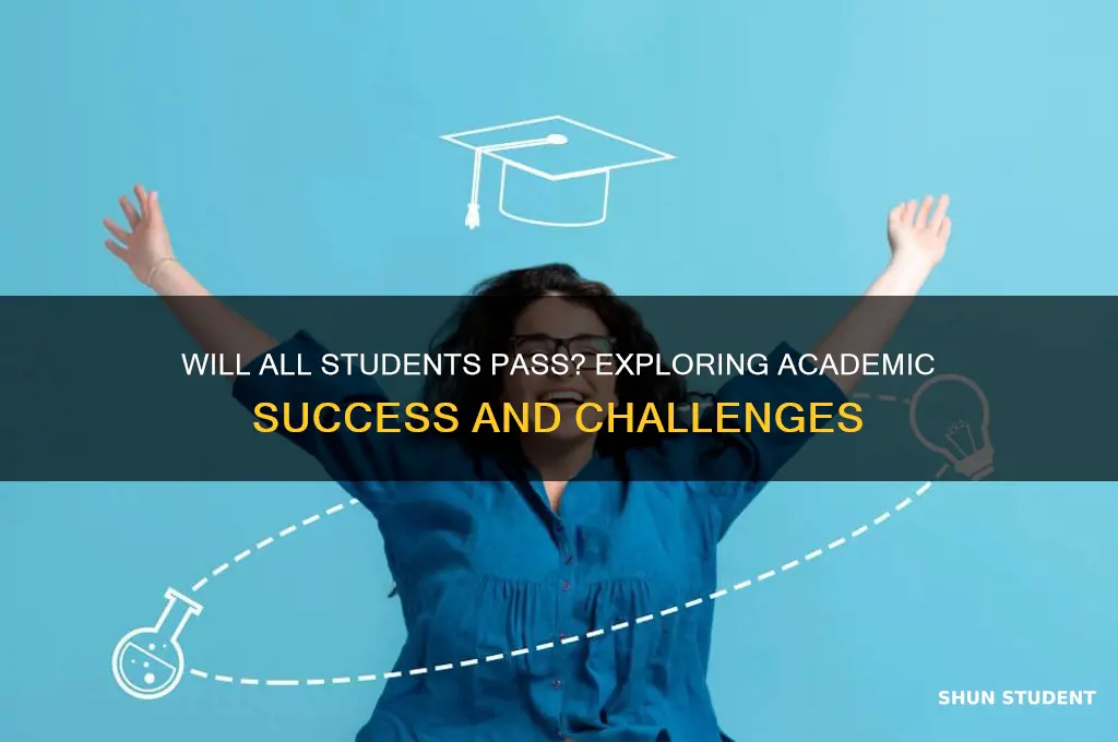 will all students pass