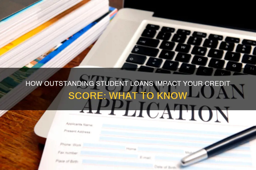 will an outstanding student loan adversely affect my credit
