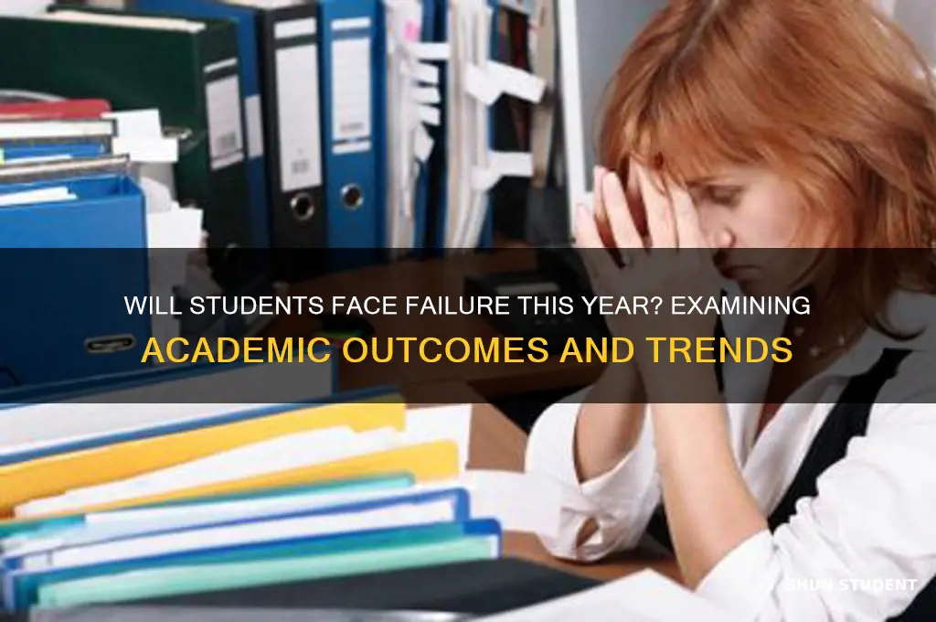 will any student fail this year