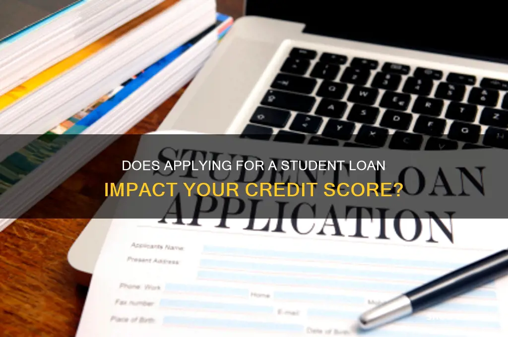 will applying for a student loan affect my credit