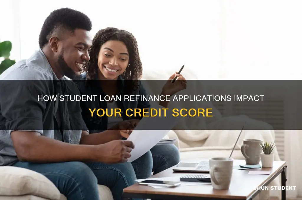 will applying for a student loan refinance affect my credit