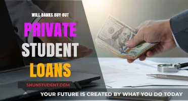 Can Banks Buy Out Private Student Loans? Exploring the Possibility