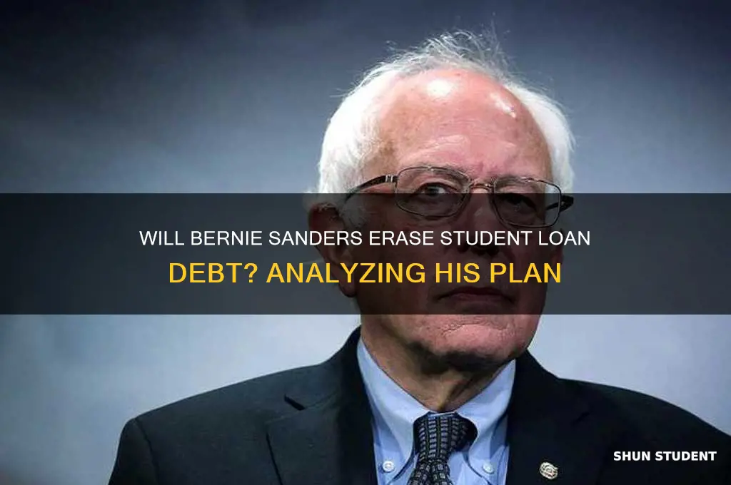 will bernie sanders erase student loan debt