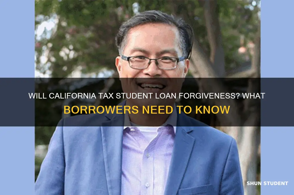 will ca tax student loan forgiveness