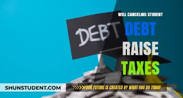 Canceling Student Debt: Will It Lead to Higher Taxes?