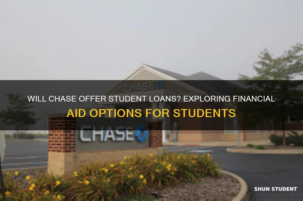 will chasegive out student loans