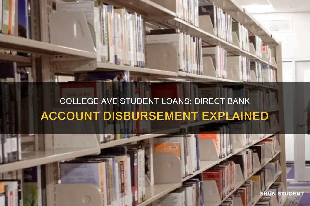 will college ave student loans disburse to a bank account