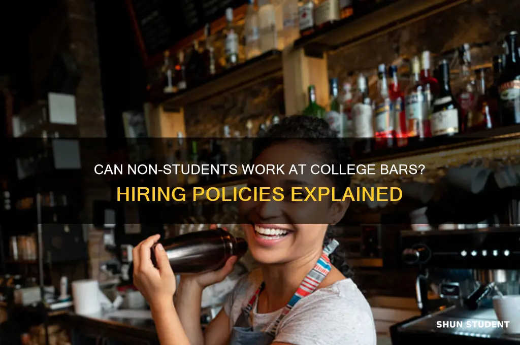 will college bars hire non students