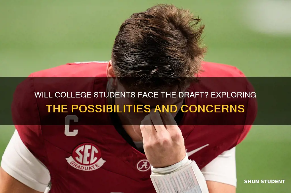 will college students be drafted