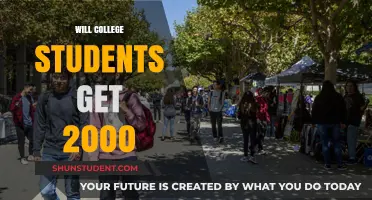Will College Students Receive $2000? Exploring the Possibility and Impact