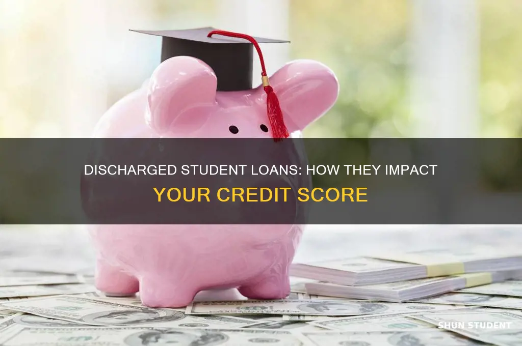 will discharged student loans increase my credit score