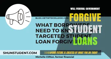 Will Federal Government Forgive Student Loans? What Borrowers Need to Know