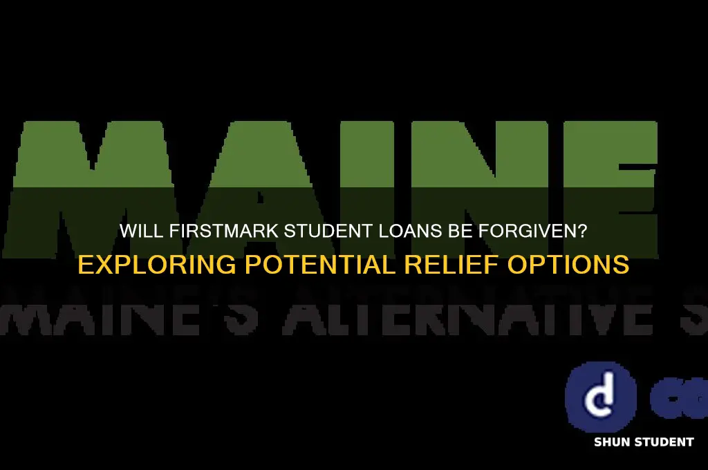 will firstmark student loans be forgiven