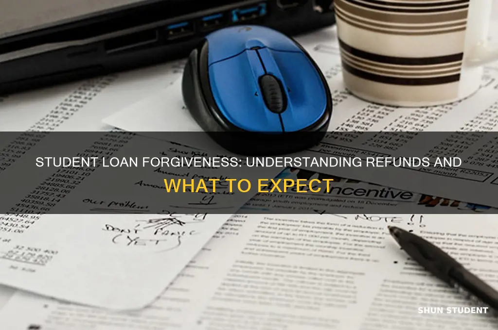 will i get a refund after student loan forgiveness