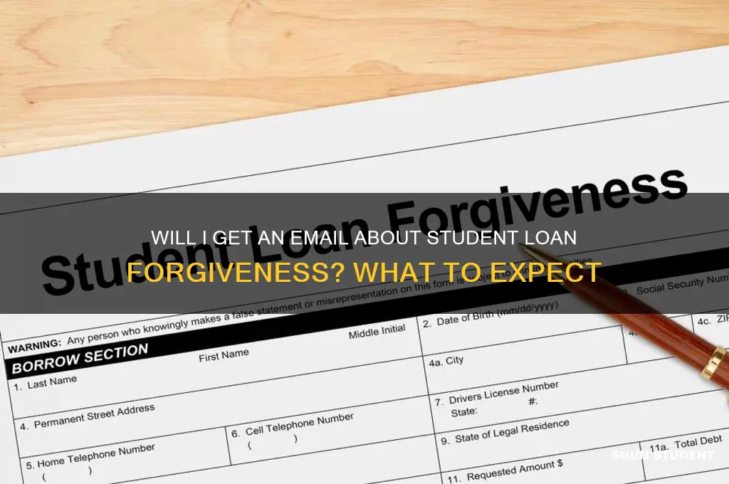 will i get an email about student loan forgiveness