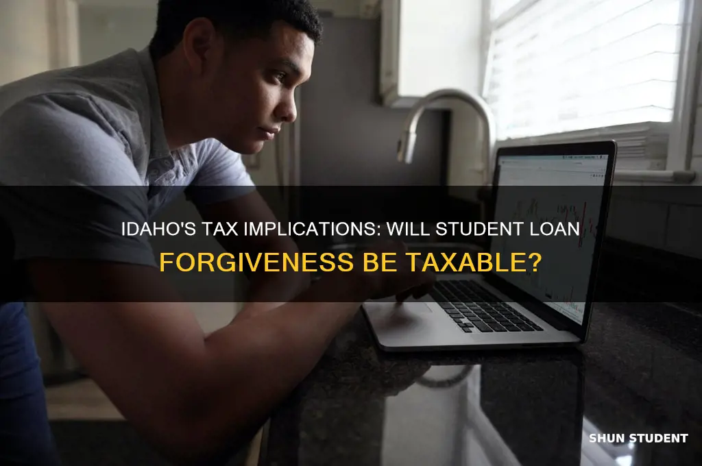 will idaho tax student loan forgiveness