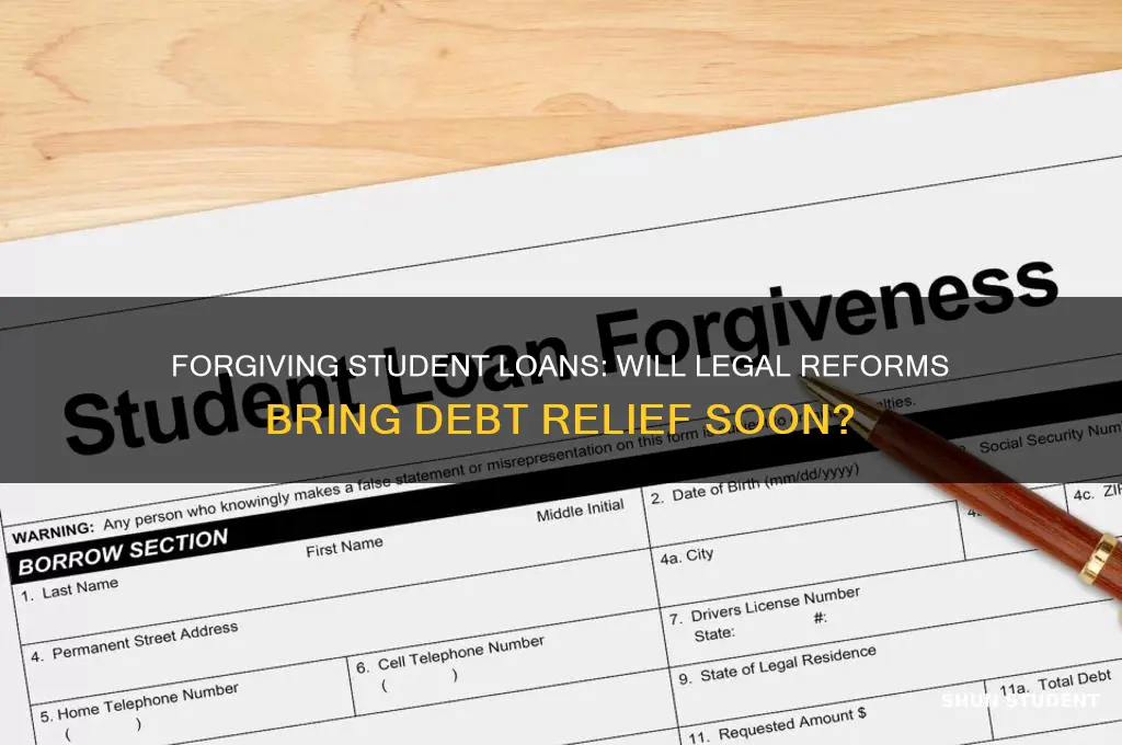 will laws change to forgive student loans