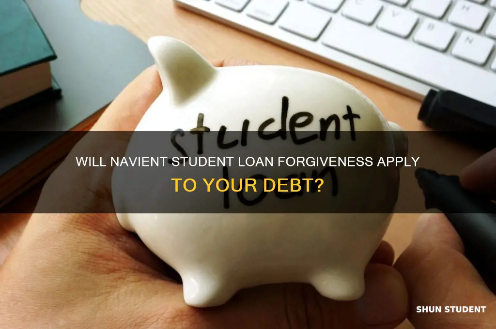 will my navient student loan be forgiven