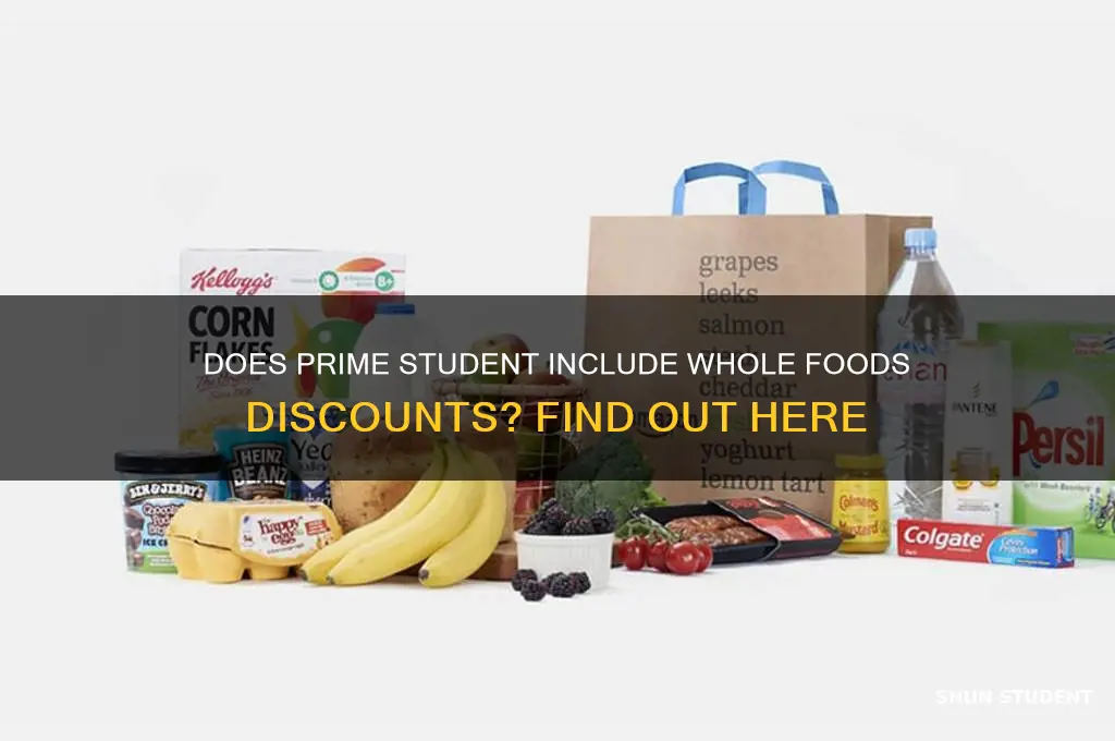 will prime student get whole foods discount