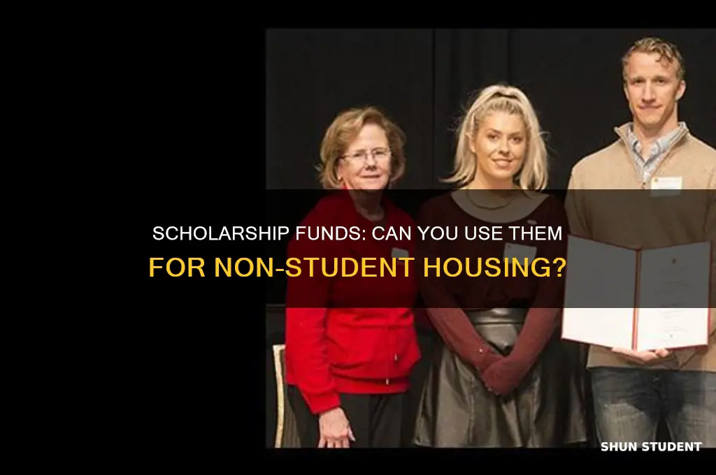 will scholarship money pay for non student housing