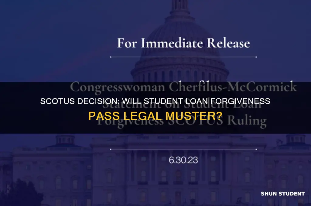 will scotus approve student loan forgiveness