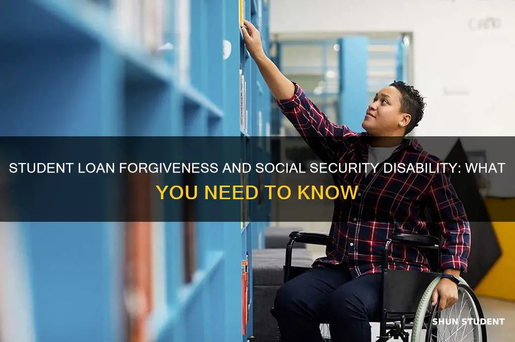 will student loan forgiveness affect my social security disability