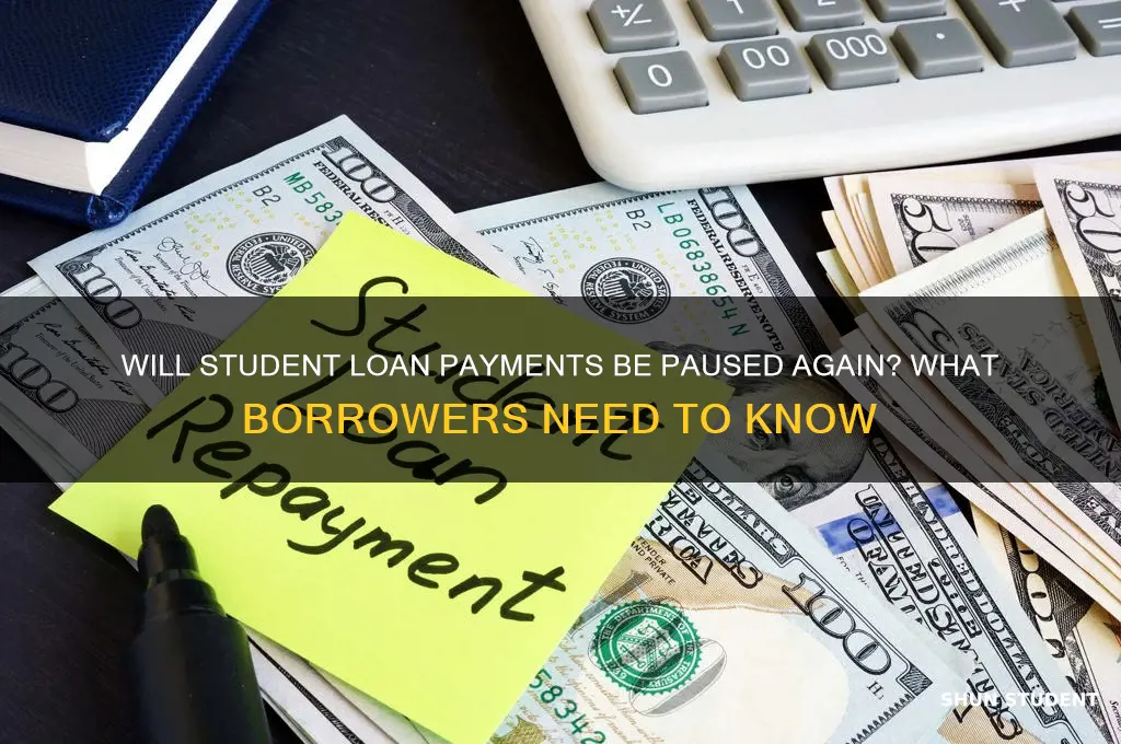 will student loans be paused again